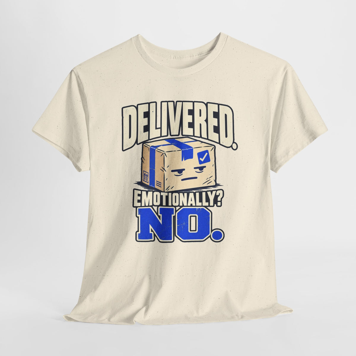 Delivered. Emotionally? No. Funny Delivery Driver Shirt – Open District graphic T-shirt