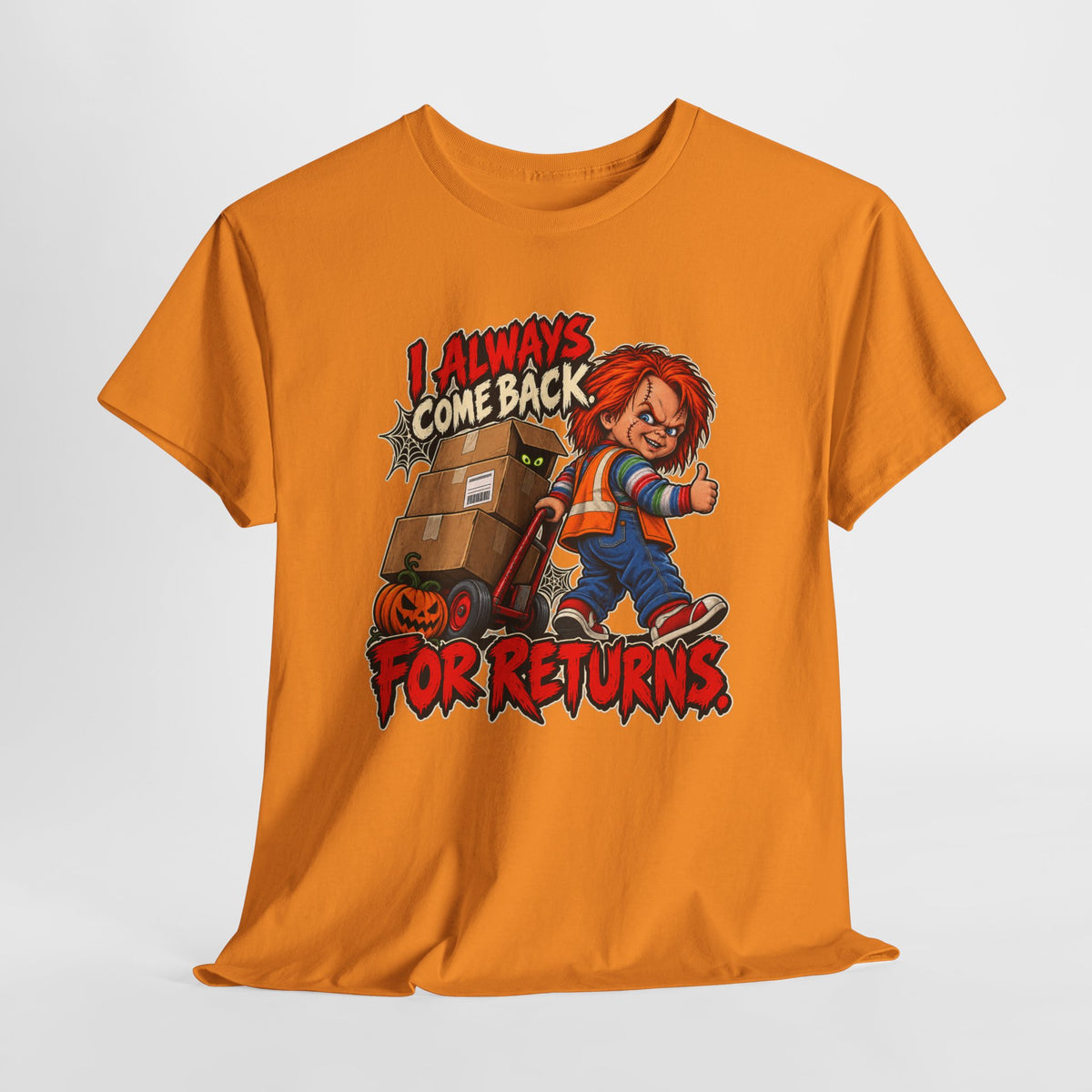 I Always Come Back for Returns – Halloween Driver Shirt
