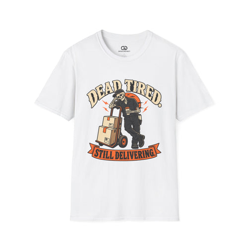 Dead Tired Still Delivering Shirt, Funny Halloween Delivery Driver Tee, Mail Carrier Gift, Spooky Postal Worker T-Shirt