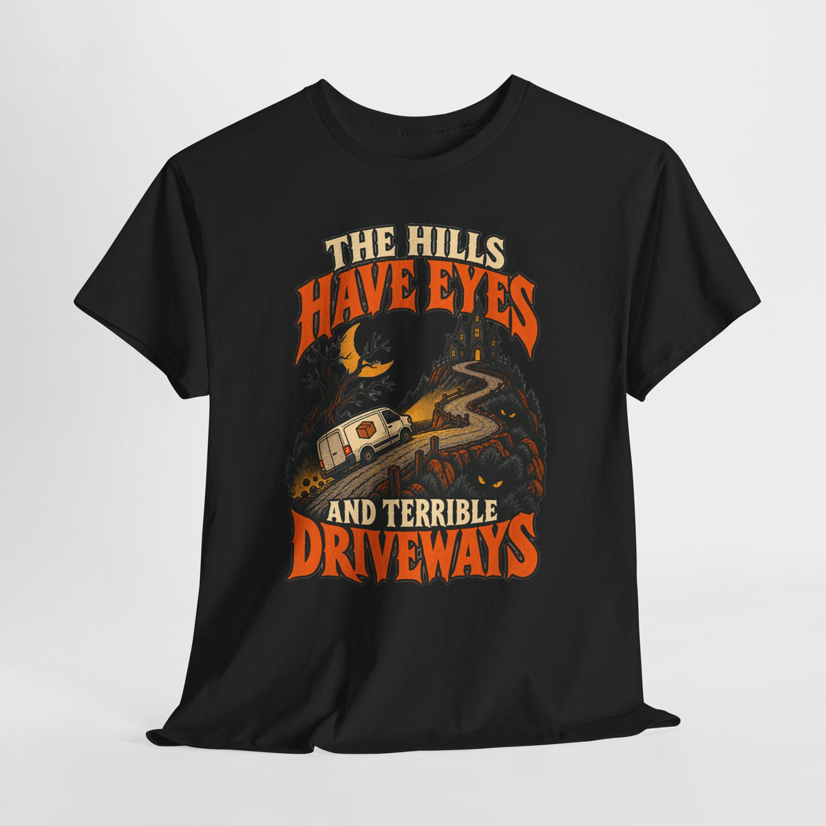 The Hills Have Eyes & Terrible Driveways Tee