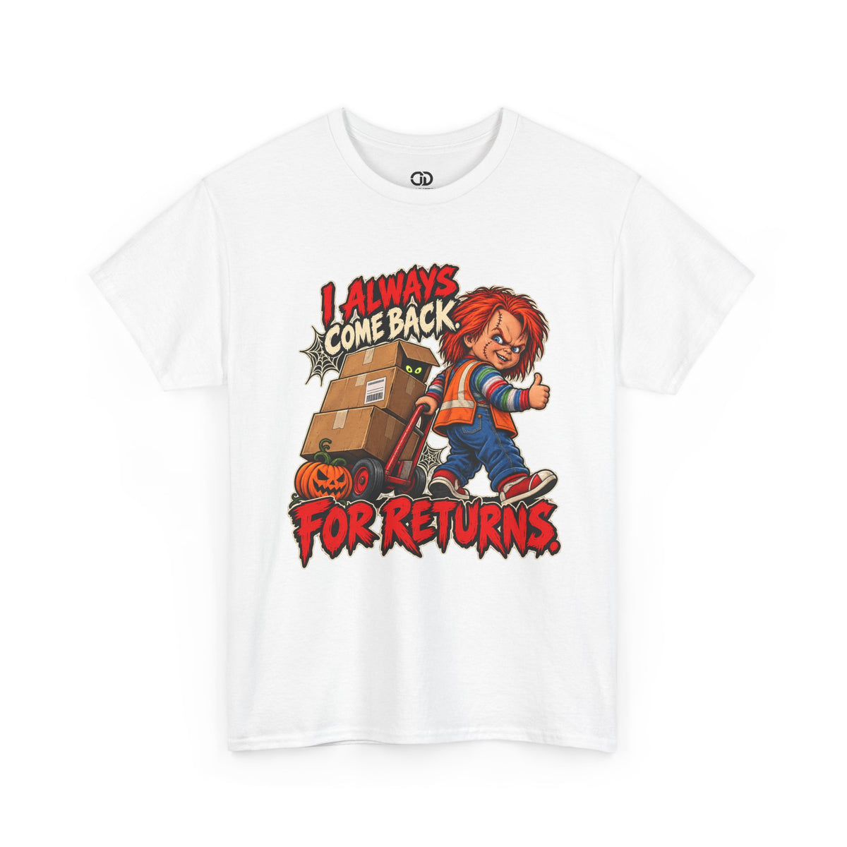 I Always Come Back for Returns Delivery Driver Halloween Tee
