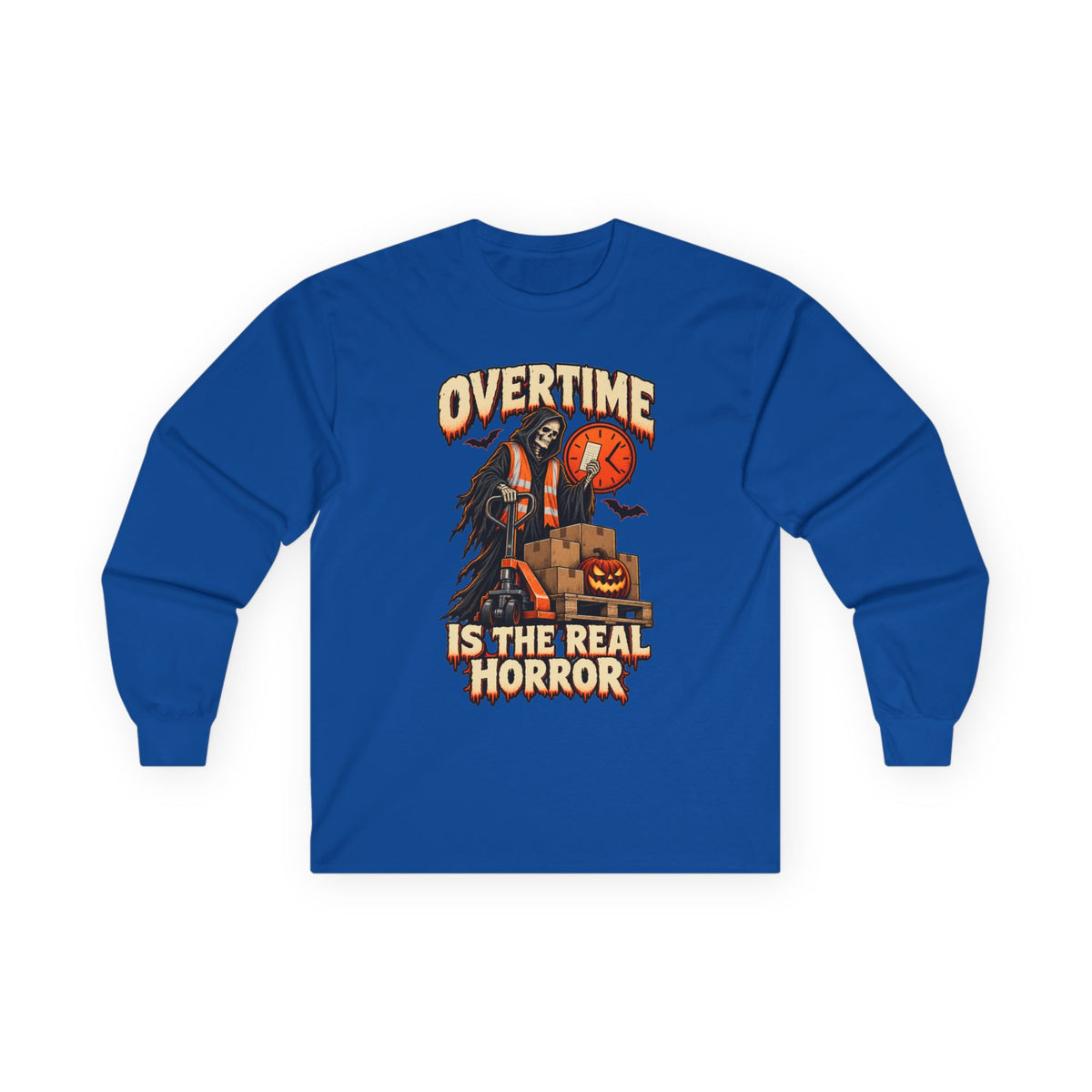 Overtime Is the Real Horror Halloween Long Sleeve Shirt | Warehouse Worker & Night Shift Work Tee