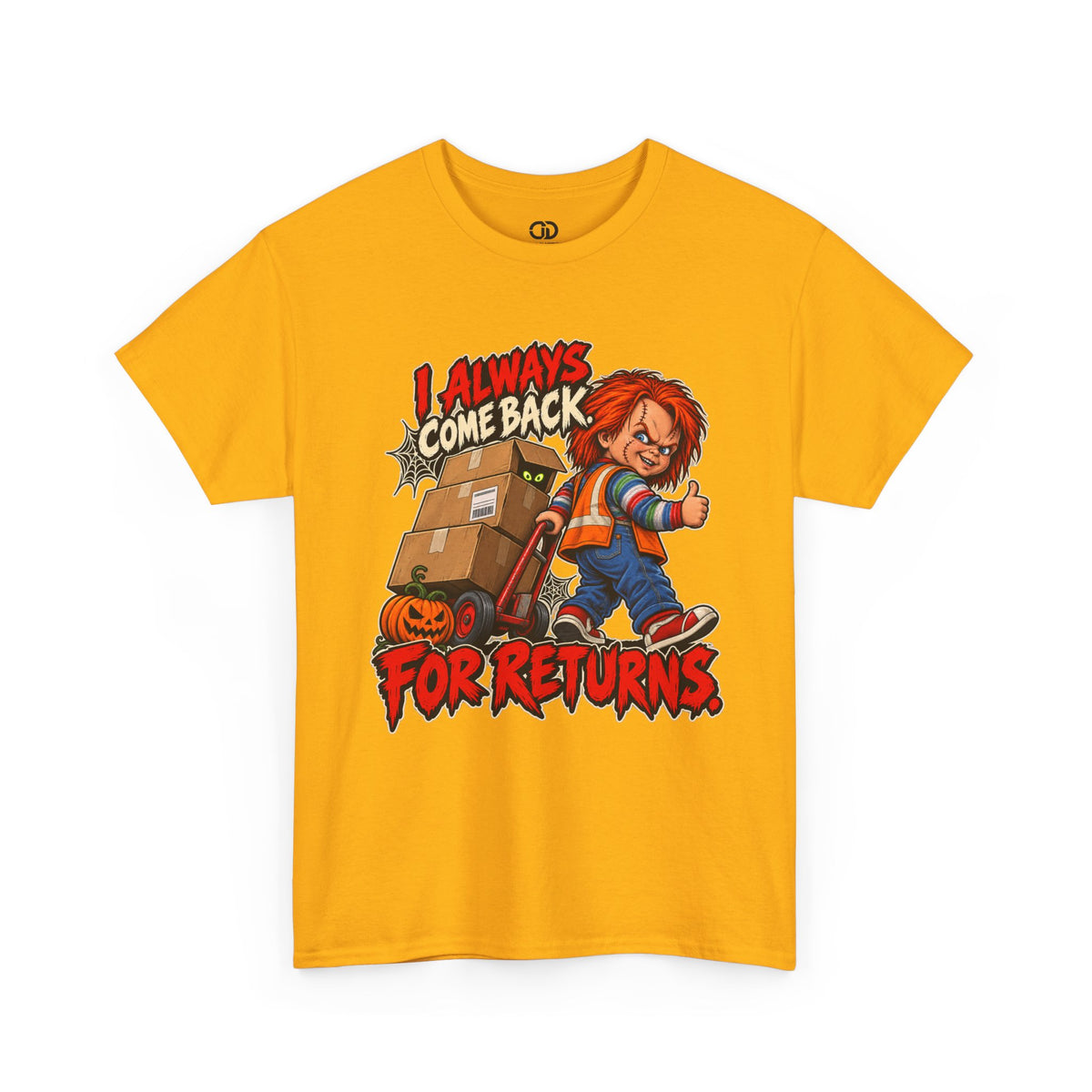 I Always Come Back for Returns Delivery Driver Halloween Tee
