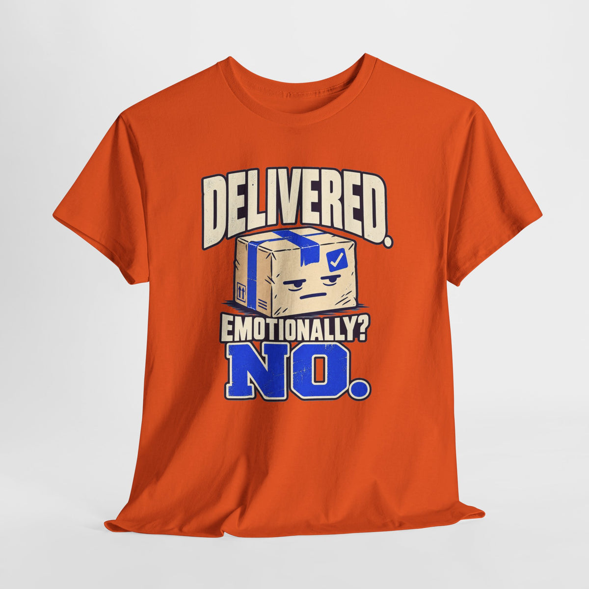 Delivered. Emotionally? No. Funny Delivery Driver Shirt – Open District graphic T-shirt
