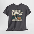 Doorbell Famous No Autographs Delivery Driver Shirt – Open District graphic T-shirt