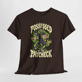 Possessed by the Paycheck Tee - Funny Skeleton Work Paycheck Shirt