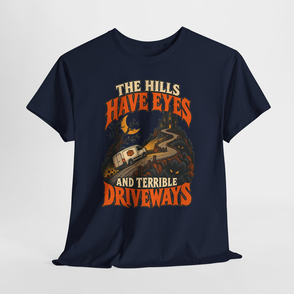 The Hills Have Eyes & Terrible Driveways Tee