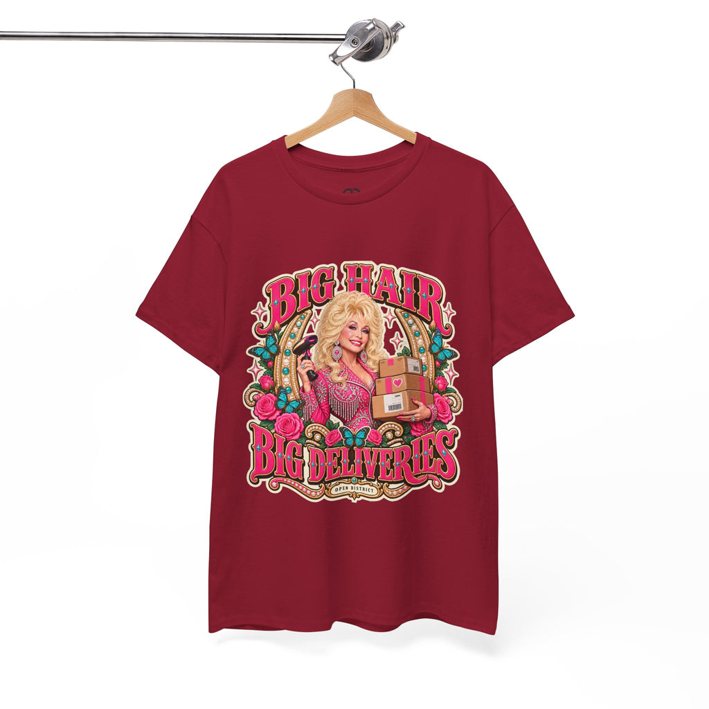 "Big Hair, Big Deliveries" Dolly-Inspired Graphic Tee
