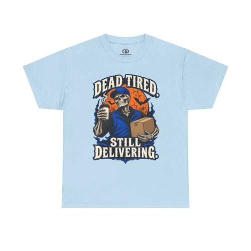 Dead Tired Still Delivering Skeleton Tee